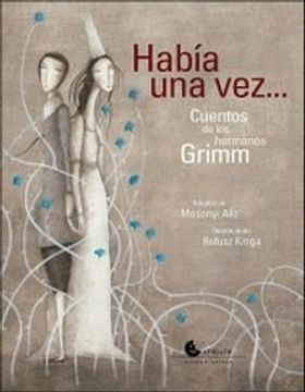 portada Habia una Vez. Cuentos de los Hermanos Grimm (in Spanish)