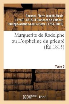 portada Marguerite de Rodolphe Ou l'Orpheline Du Prieuré. Tome 5 (en Francés)