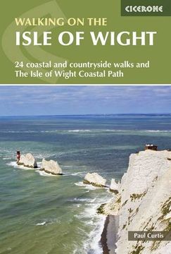 portada Walking on the Isle of Wight: The Isle of Wight Coastal Path and 24 coastal and countryside walks (British Walking)