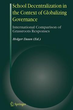 portada school decentralization in the context of globalizing governance: international comparison of grassroots responses (in English)