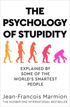 portada The Psychology of Stupidity: Explained by Some of the World'S Smartest People (en Inglés)