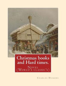 portada Christmas books and Hard times: Novel (World's classic's)