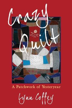 portada Crazy Quilt: A Patchwork of Yesteryear (in English)