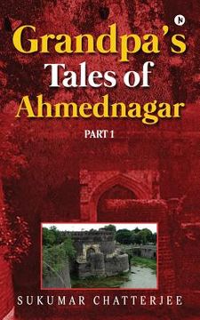portada Grandpa's Tales of Ahmednagar - Part 1