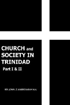portada church and society in trinidad part i & ii: the catholic church in trinidad 1498-1863 (en Inglés)
