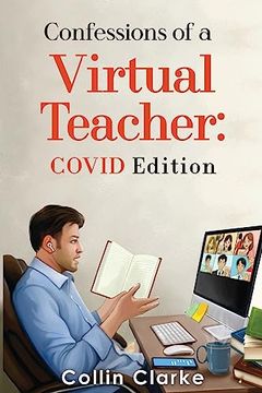 portada Confessions of a Virtual Teacher: Covid Edition (en Inglés)