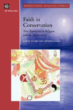 portada faith in conservation: new approaches to religions and the envi (en Inglés)