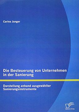 portada Die Besteuerung Von Unternehmen in Der Sanierung: Darstellung Anhand Ausgewahlter Sanierungsinstrumente (German Edition)