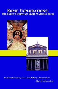 portada rome explorations: the early christian rome walking tour (en Inglés)