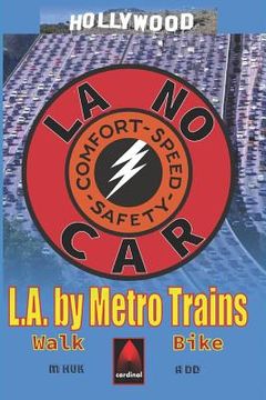 portada La No Car: L.A. by Metro Trains (en Inglés)