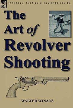 portada The art of Revolver Shooting (en Inglés)