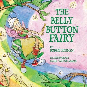 portada The Belly Button Fairy: Who put the belly button in the middle of my tummy?