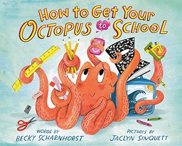 portada How to get Your Octopus to School (en Inglés)
