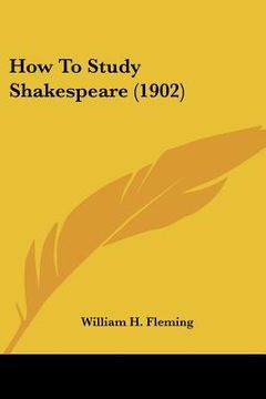 portada how to study shakespeare (1902) (in English)