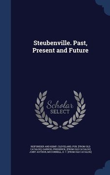 portada Steubenville. Past, Present and Future (en Inglés)