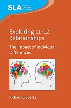 portada Exploring L1-L2 Relationships: The Impact of Individual Differences (Second Language Acquisition, 155) (en Inglés)