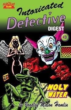 portada Intoxicated Detective Digest 3: Holy Water (en Inglés)