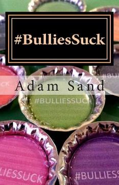 portada #Bulliessuck: Bully, hazing (en Inglés)