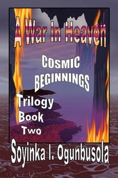 portada A War In Heaven: Cosmic Beginnings Trilogy Book 2
