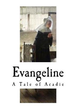portada Evangeline: A Tale of Acadie (en Inglés)