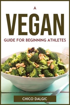 portada A Vegan Guide For Beginning Athletes (en Inglés)