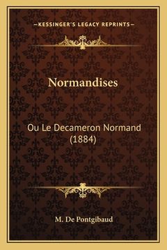 portada Normandises: Ou Le Decameron Normand (1884) (in French)