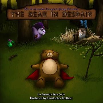 portada Lila the Lavender Porcupine's Sticky Situations: The Bear in Despair (en Inglés)