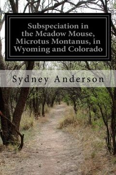 portada Subspeciation in the Meadow Mouse, Microtus Montanus, in Wyoming and Colorado