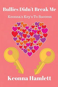 portada Bullies Didn't Break me: Keonna's Keys to Success (en Inglés)