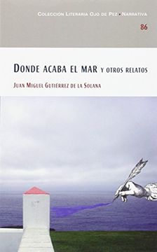 portada Donde Acaba el mar y Otros Relatos (Biblioteca a. Manchegos)