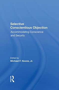 portada Selective Conscientious Objection: Accommodating Conscience and Security (en Inglés)