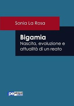 portada Bigamia. Nascita, evoluzione e attualità di un reato (en Italiano)