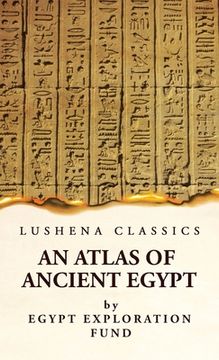 portada An Atlas of Ancient Egypt With Complete Index, Geographical and Historical Notes, Biblical References, Etc (en Inglés)