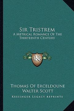 portada sir tristrem: a metrical romance of the thirteenth century