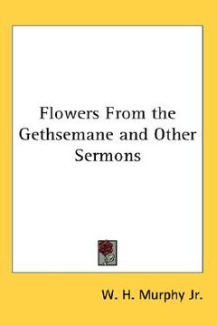 portada flowers from the gethsemane and other sermons (in English)