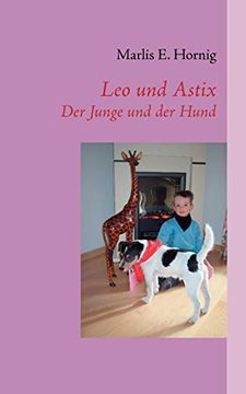 portada Leo und Astix: Der Junge und der Hund (en Alemán)