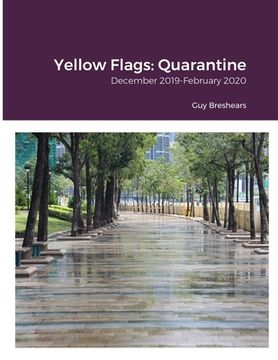 portada Yellow Flags: Quarantine: December 2019-February 2020 (en Inglés)
