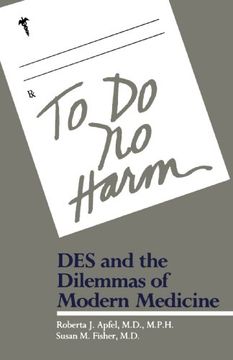 portada To do no Harm: Des and the Dilemmas of Modern Medicine (in English)