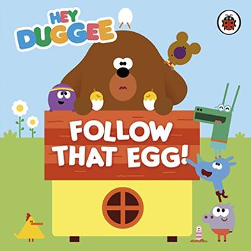 portada Hey Duggee: Follow That Egg!