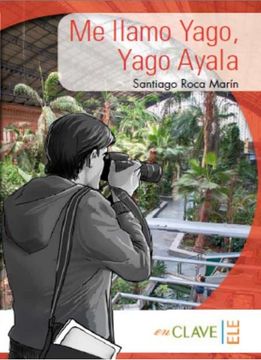 portada Me Llamo Yago, Yago Ayala: Lecturas Fáciles en Español (Lecturas Yago Ayala) (in Spanish)