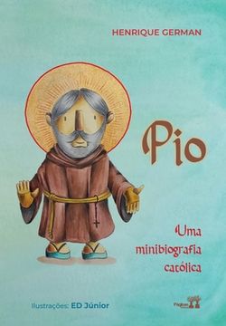 portada Pio: uma minibiografia católica (en Portugués)