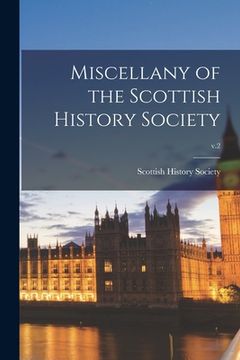 portada Miscellany of the Scottish History Society; v.2 (en Inglés)