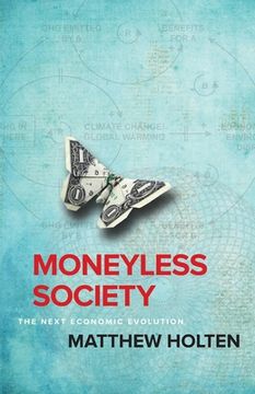 portada Moneyless Society: The Next Economic Evolution (in English)