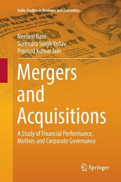 portada Mergers and Acquisitions: A Study of Financial Performance, Motives and Corporate Governance