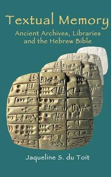 portada textual memory: ancient archives, libraries and the hebrew bible (en Inglés)
