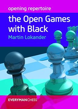 portada Opening Repertoire: The Open Games with Black (Everyman Chess)