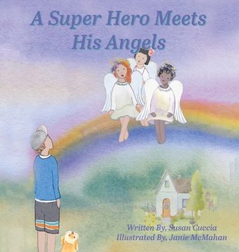 portada A Super Hero Meets His Angels (en Inglés)