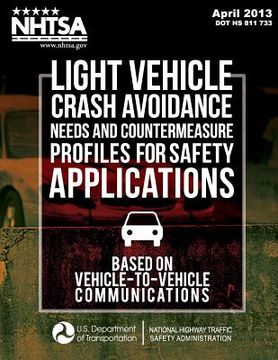 portada Light Vehicle Crash Avoidance Needs and Countermeasure Profiles for Safety Applications Based on Vehicle-to-Vehicle Communications (en Inglés)