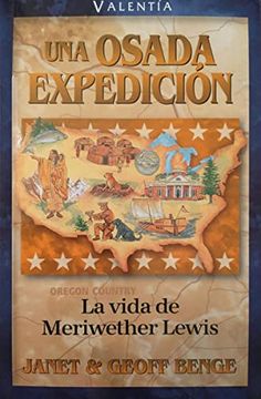 portada Una osada expedicion - La vida de Meriwether Lewis (in Spanish)