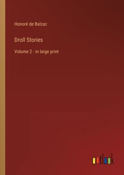 portada Droll Stories: Volume 2 - in large print (en Inglés)